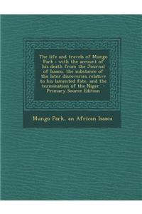 The Life and Travels of Mungo Park