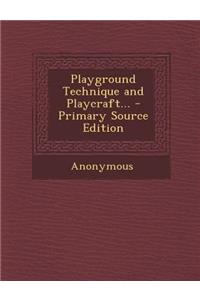 Playground Technique and Playcraft...