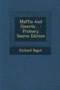 Maffia and Omerta... - Primary Source Edition