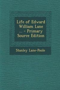 Life of Edward William Lane ...