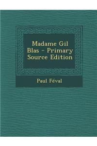 Madame Gil Blas - Primary Source Edition