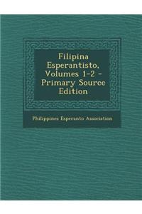 Filipina Esperantisto, Volumes 1-2 - Primary Source Edition