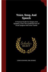 Voice, Song, and Speech