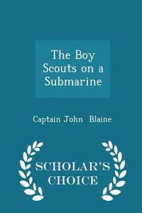 Boy Scouts on a Submarine - Scholar's Choice Edition