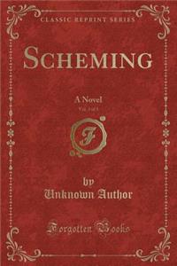 Scheming, Vol. 3 of 3