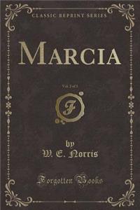 Marcia, Vol. 2 of 3 (Classic Reprint)