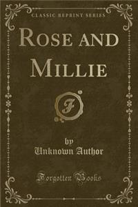 Rose and Millie (Classic Reprint)