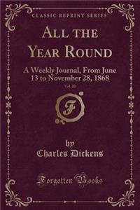 All the Year Round, Vol. 20