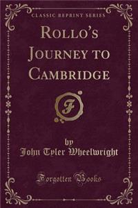 Rollo's Journey to Cambridge (Classic Reprint)