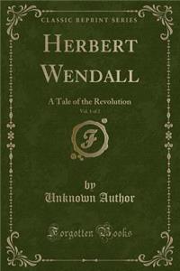 Herbert Wendall, Vol. 1 of 2