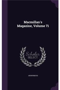 MacMillan's Magazine, Volume 71