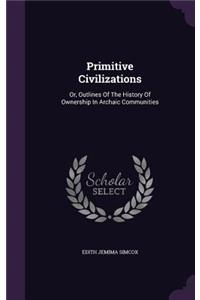 Primitive Civilizations