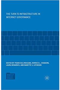 Turn to Infrastructure in Internet Governance