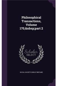 Philosophical Transactions, Volume 170, Part 2