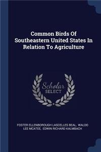 Common Birds Of Southeastern United States In Relation To Agriculture