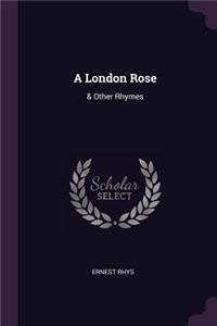 A London Rose