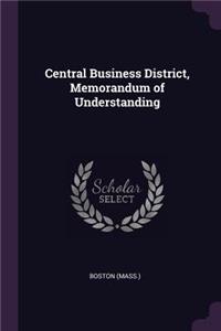 Central Business District, Memorandum of Understanding
