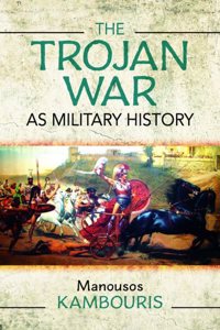 Trojan War as Military History