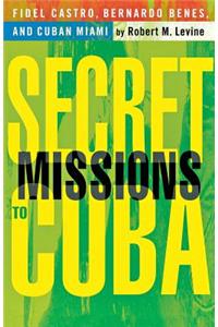 Secret Missions to Cuba