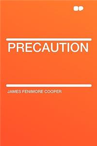 Precaution