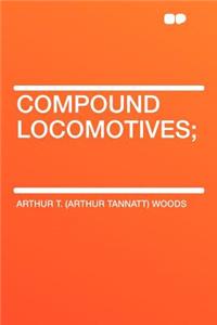 Compound Locomotives;