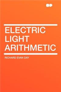 Electric Light Arithmetic