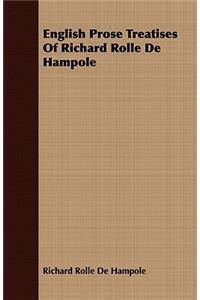 English Prose Treatises Of Richard Rolle De Hampole
