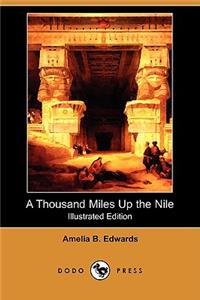 Thousand Miles Up the Nile (Illustrated Edition) (Dodo Press)