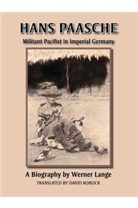 Hans Paasche: Militant Pacifist in Imperial Germany