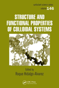 Structure and Functional Properties of Colloidal Systems