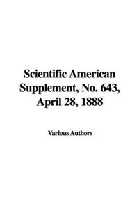 Scientific American Supplement, No. 643, April 28, 1888