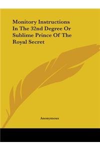 Monitory Instructions in the 32nd Degree or Sublime Prince of the Royal Secret
