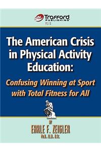 American Crisis in Physical Activity Education