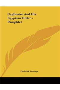 Cagliostro And His Egyptian Order - Pamphlet