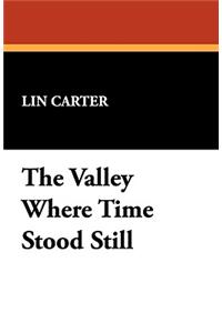 The Valley Where Time Stood Still