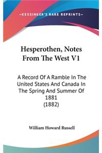 Hesperothen, Notes from the West V1