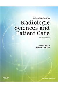 Introduction to Radiologic Sciences and Patient Care