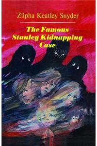 The Famous Stanley Kidnapping Case