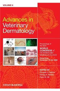 Advances in Veterinary Dermatology V6 - Proceedings of the Sixth World Congress of Veterinary Dermatology, Hong Kong, November 2008