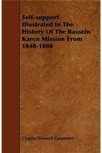 Self-support - Illustrated In The History Of The Bassein Karen Mission From 1840-1880