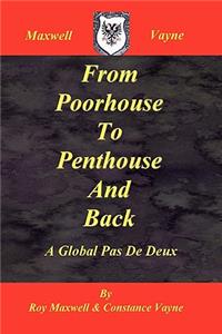 From Poorhouse To Penthouse And Back