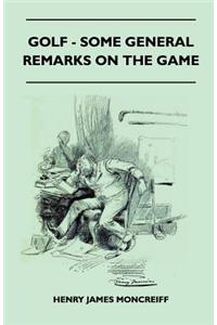 Golf - Some General Remarks on the Game