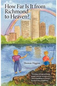How Far Is It from Richmond to Heaven?