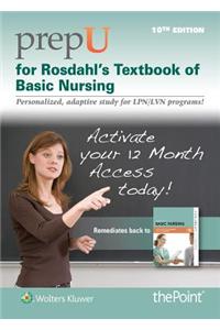 PrepU for Rosdahl's Textbook of Basic Nursing