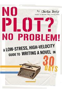 No Plot? No Problem!