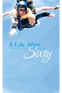 A Life After Sixty