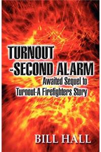 Turnout-Second Alarm