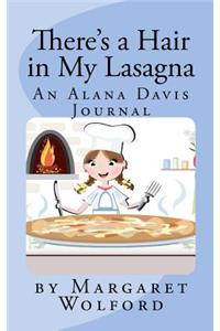 There's a Hair in My Lasagna