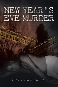New Year's Eve Murder - the Un-Solved Murder of Mr. T