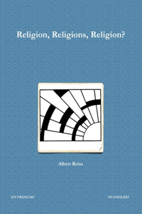 Religion, Religions, Religion?